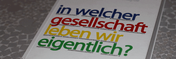 Buchabbildung: In welcher Gesellschaft leben wir eigentlich?